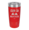 Erin Go Brachless - Laser Engraved Stainless Steel Drinkware - 1837 -