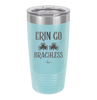 Erin Go Brachless - Laser Engraved Stainless Steel Drinkware - 1837 -