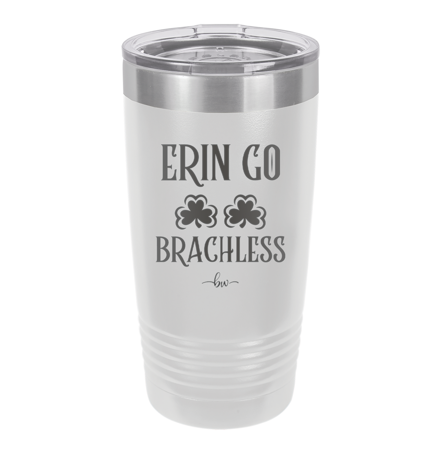 Erin Go Brachless - Laser Engraved Stainless Steel Drinkware - 1837 -