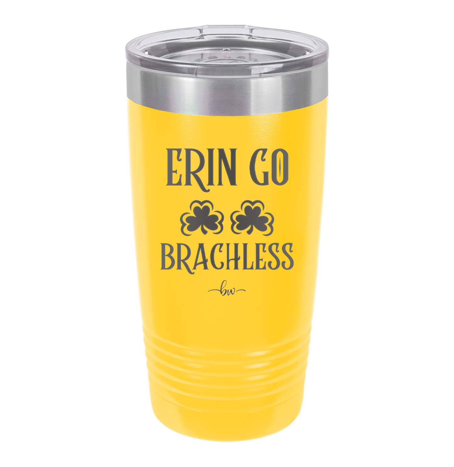 Erin Go Brachless - Laser Engraved Stainless Steel Drinkware - 1837 -