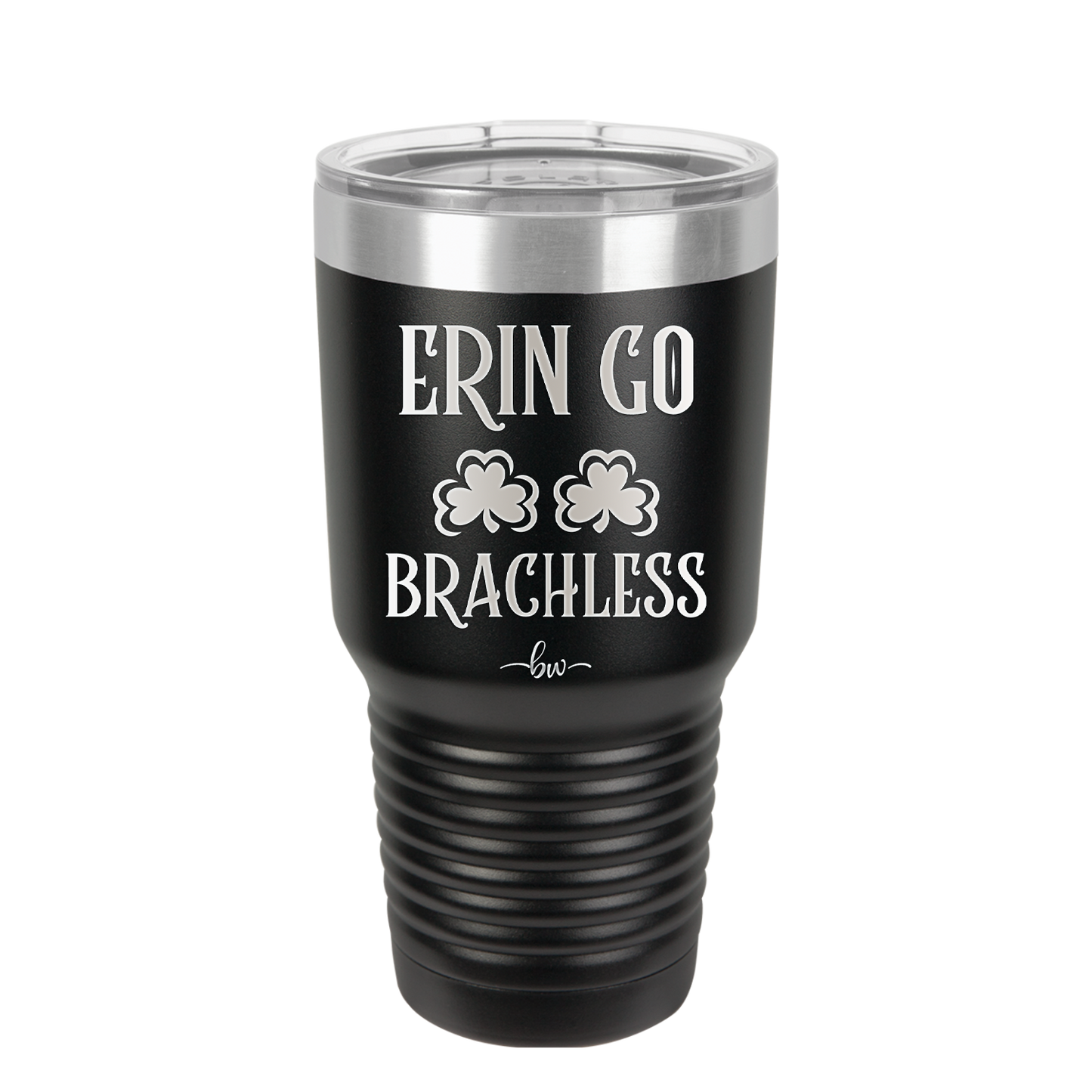 Erin Go Brachless - Laser Engraved Stainless Steel Drinkware - 1837 -