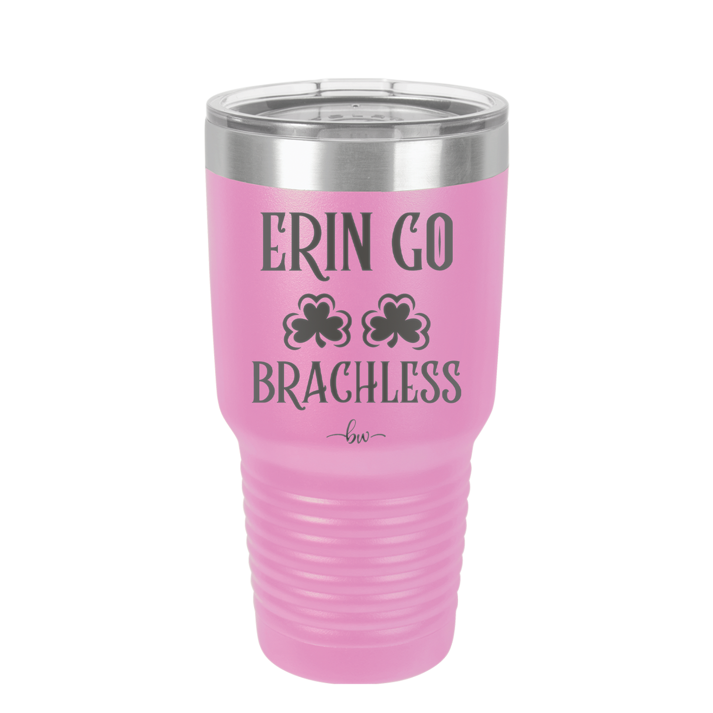 Erin Go Brachless - Laser Engraved Stainless Steel Drinkware - 1837 -