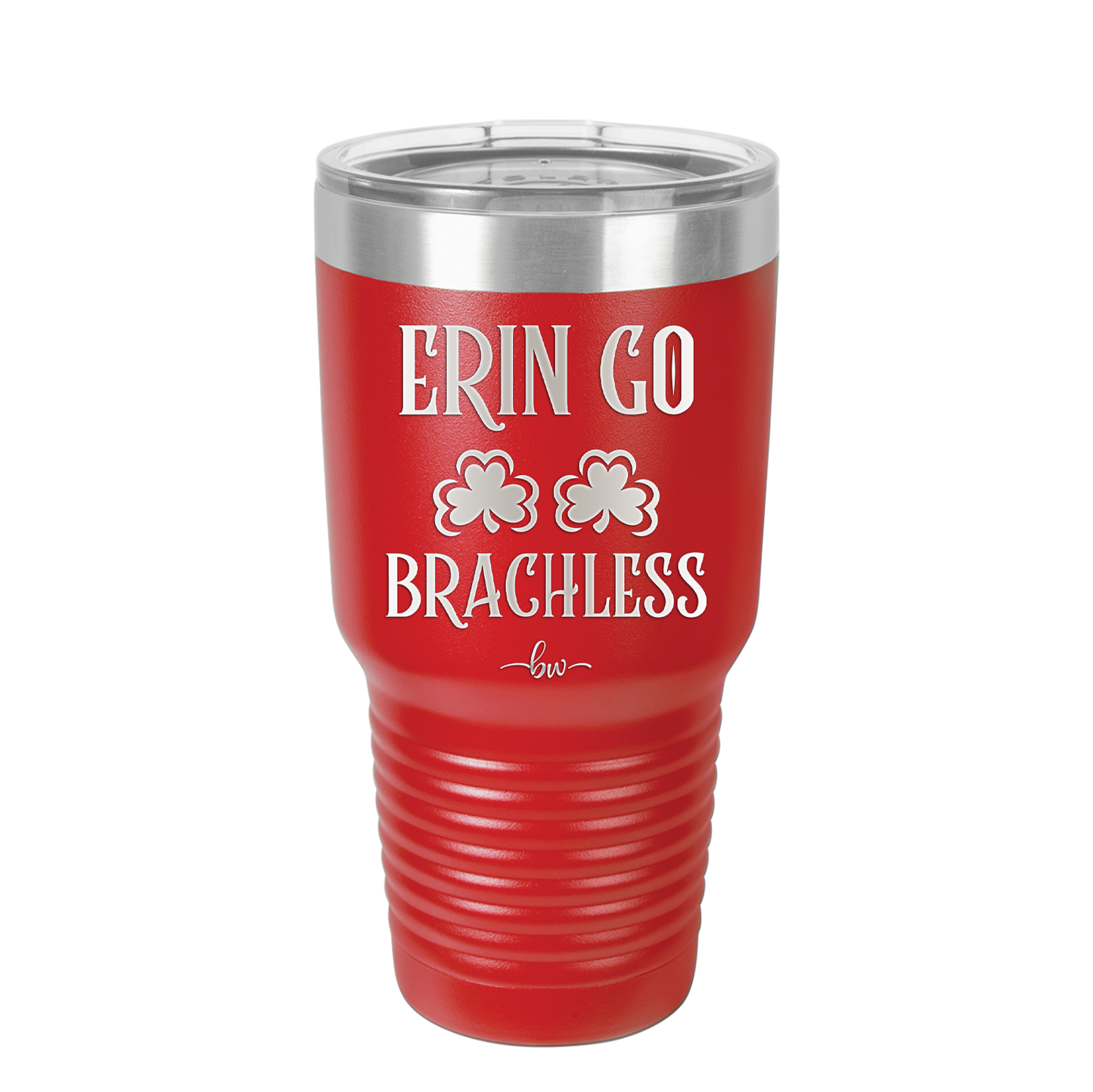 Erin Go Brachless - Laser Engraved Stainless Steel Drinkware - 1837 -