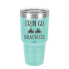 Erin Go Brachless - Laser Engraved Stainless Steel Drinkware - 1837 -