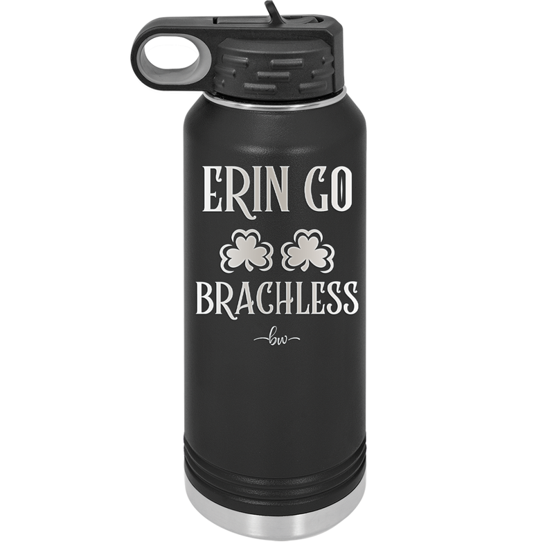 Erin Go Brachless - Laser Engraved Stainless Steel Drinkware - 1837 -