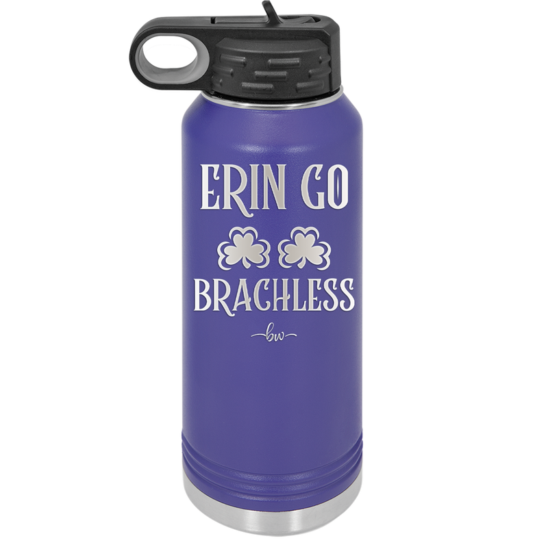 Erin Go Brachless - Laser Engraved Stainless Steel Drinkware - 1837 -