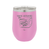 You've Activated My Soap Box - Laser Engraved Stainless Steel Drinkware - 1838 -