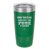 Know Your Place and Stay the Fuck There - Laser Engraved Stainless Steel Drinkware - 1842 -
