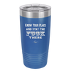 Know Your Place and Stay the Fuck There - Laser Engraved Stainless Steel Drinkware - 1842 -