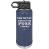 Know Your Place and Stay the Fuck There - Laser Engraved Stainless Steel Drinkware - 1842 -