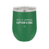 This is Probably Captain and Coke - Laser Engraved Stainless Steel Drinkware - 1844 -