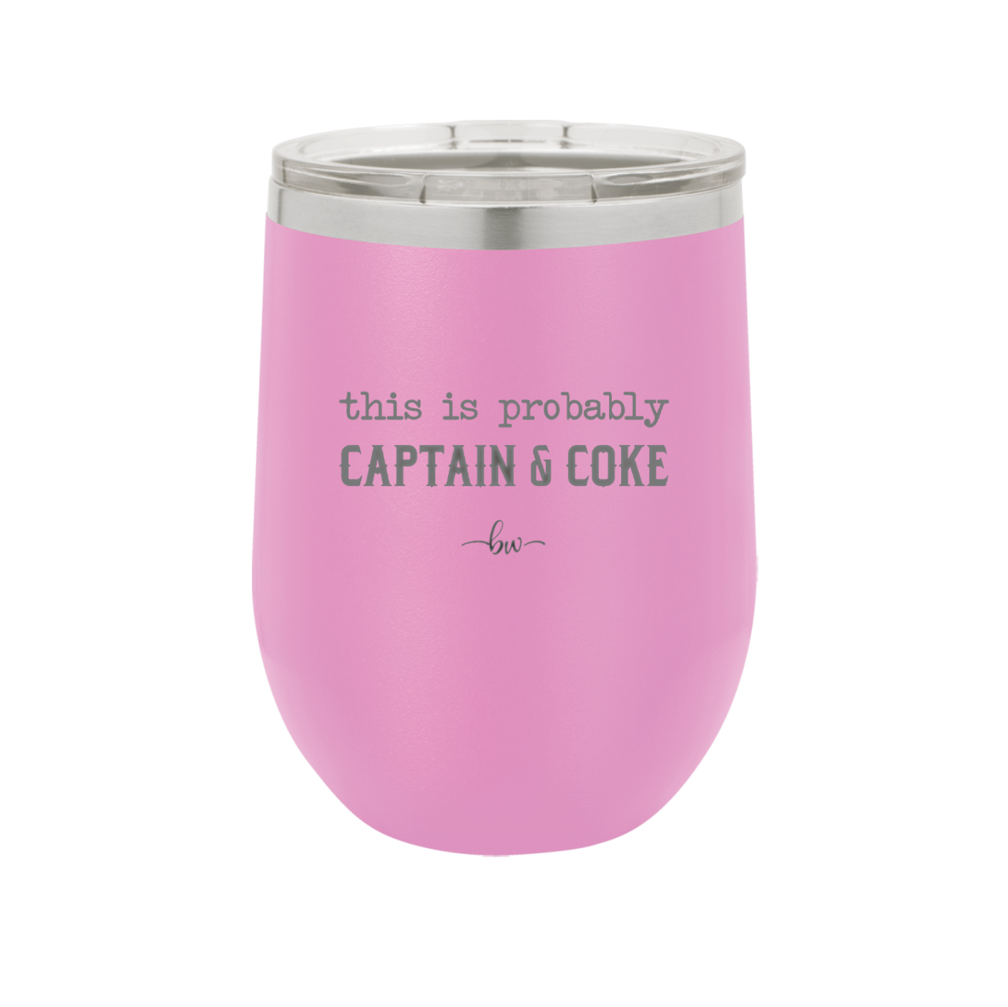 This is Probably Captain and Coke - Laser Engraved Stainless Steel Drinkware - 1844 -