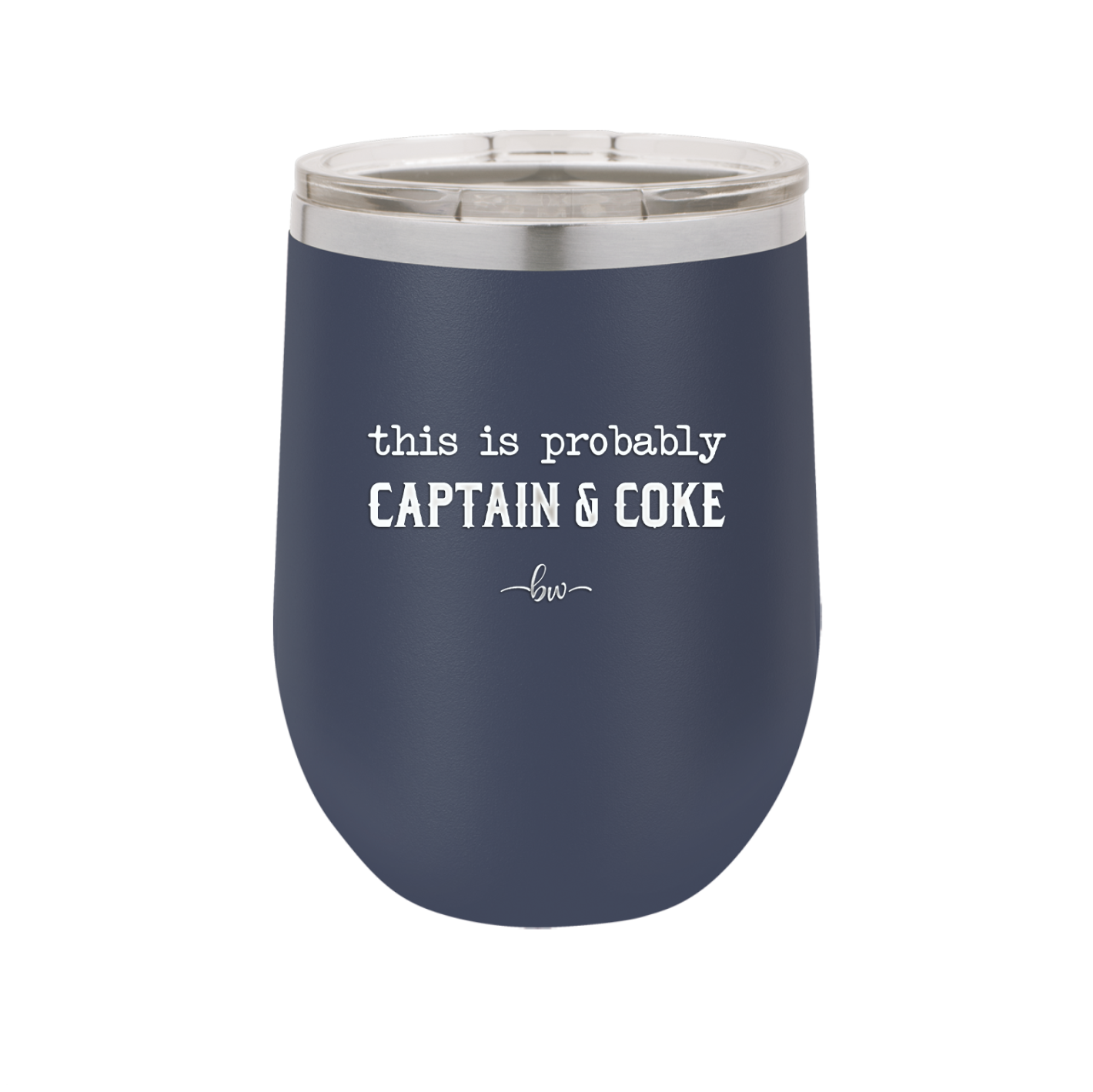 This is Probably Captain and Coke - Laser Engraved Stainless Steel Drinkware - 1844 -
