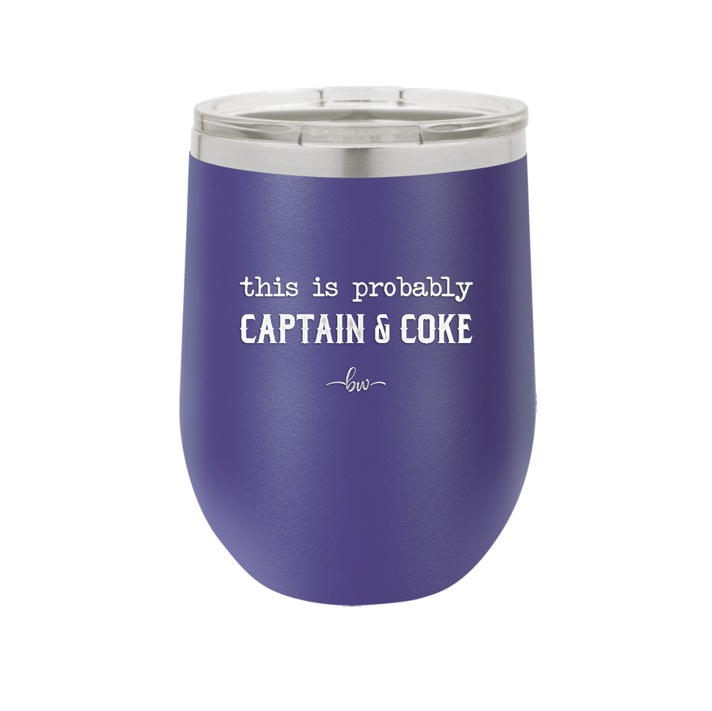 This is Probably Captain and Coke - Laser Engraved Stainless Steel Drinkware - 1844 -