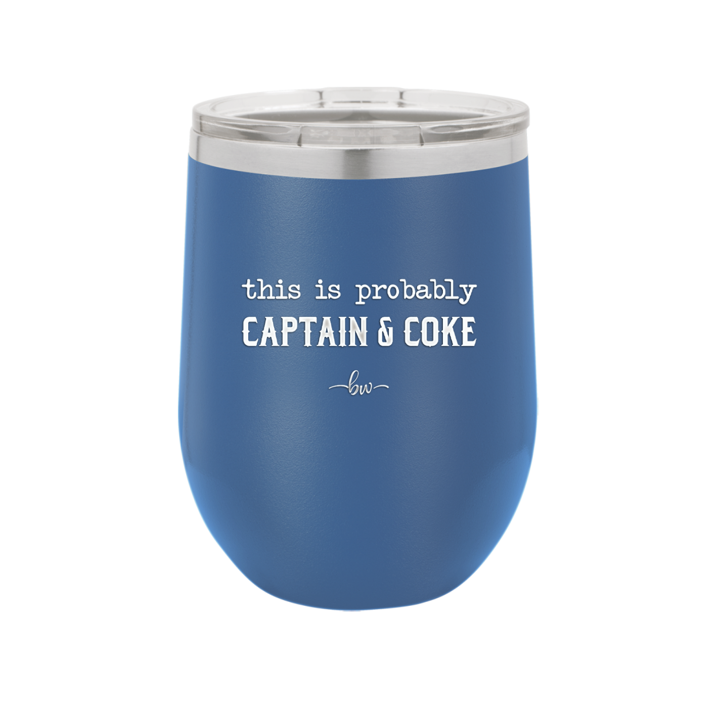 This is Probably Captain and Coke - Laser Engraved Stainless Steel Drinkware - 1844 -