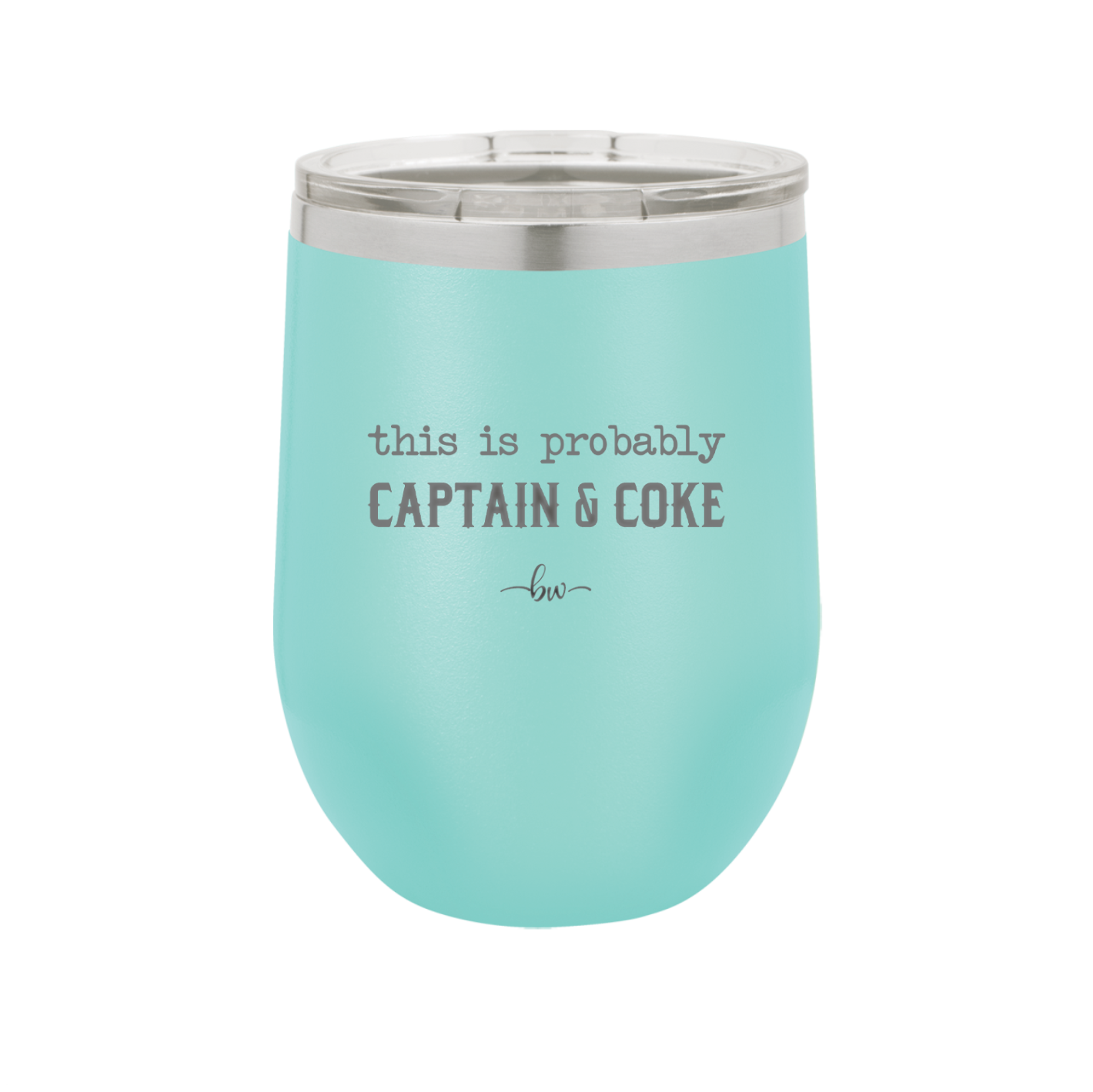 This is Probably Captain and Coke - Laser Engraved Stainless Steel Drinkware - 1844 -
