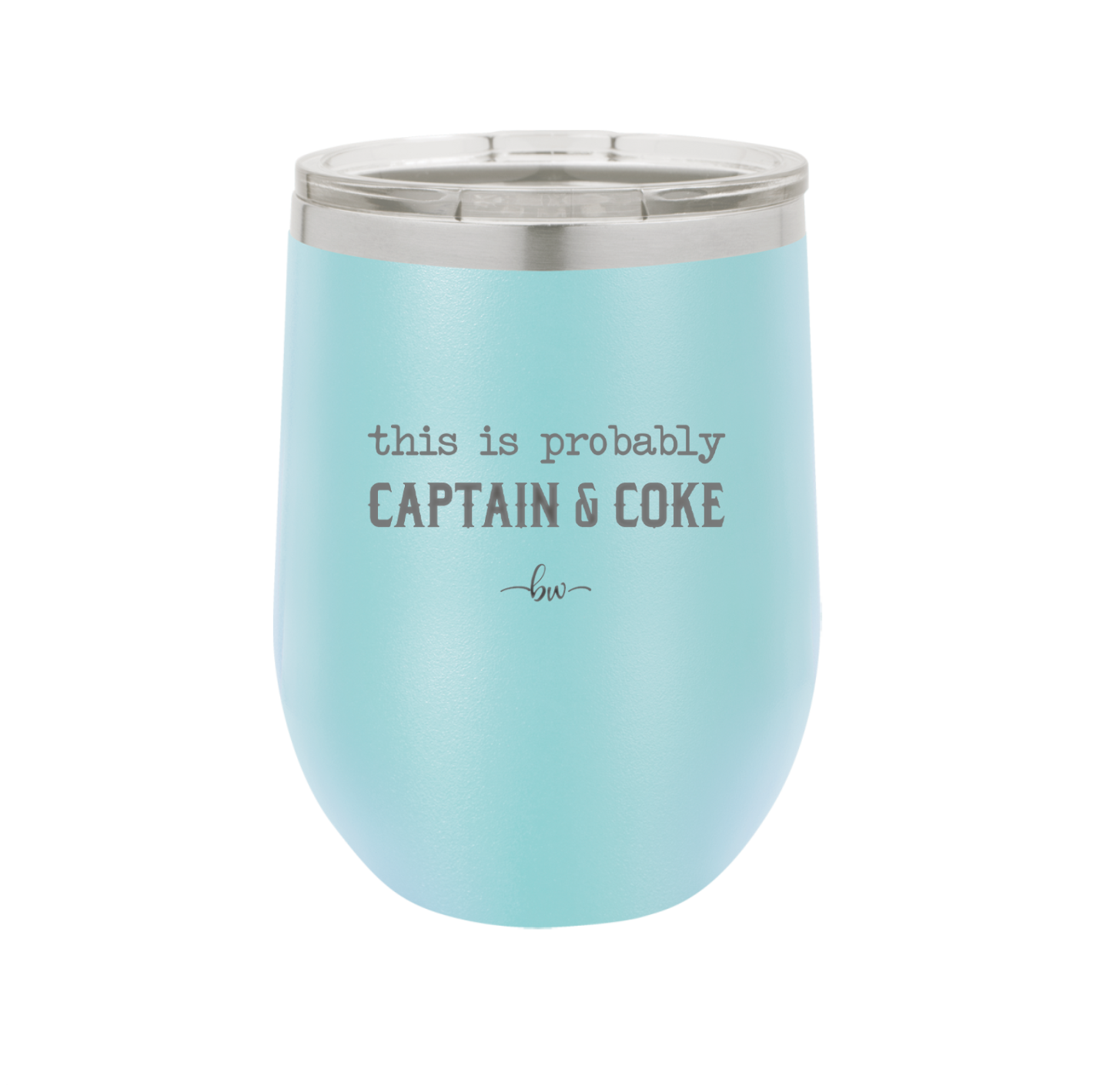 This is Probably Captain and Coke - Laser Engraved Stainless Steel Drinkware - 1844 -