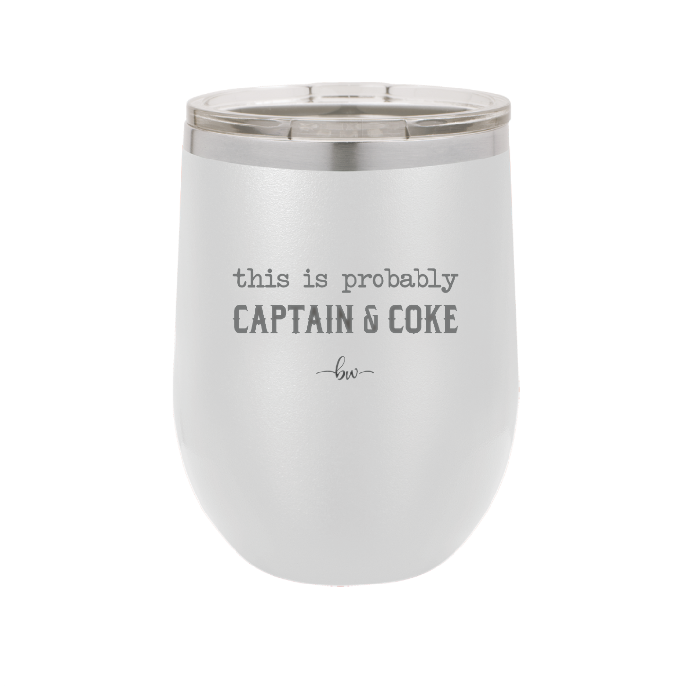 This is Probably Captain and Coke - Laser Engraved Stainless Steel Drinkware - 1844 -