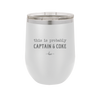This is Probably Captain and Coke - Laser Engraved Stainless Steel Drinkware - 1844 -
