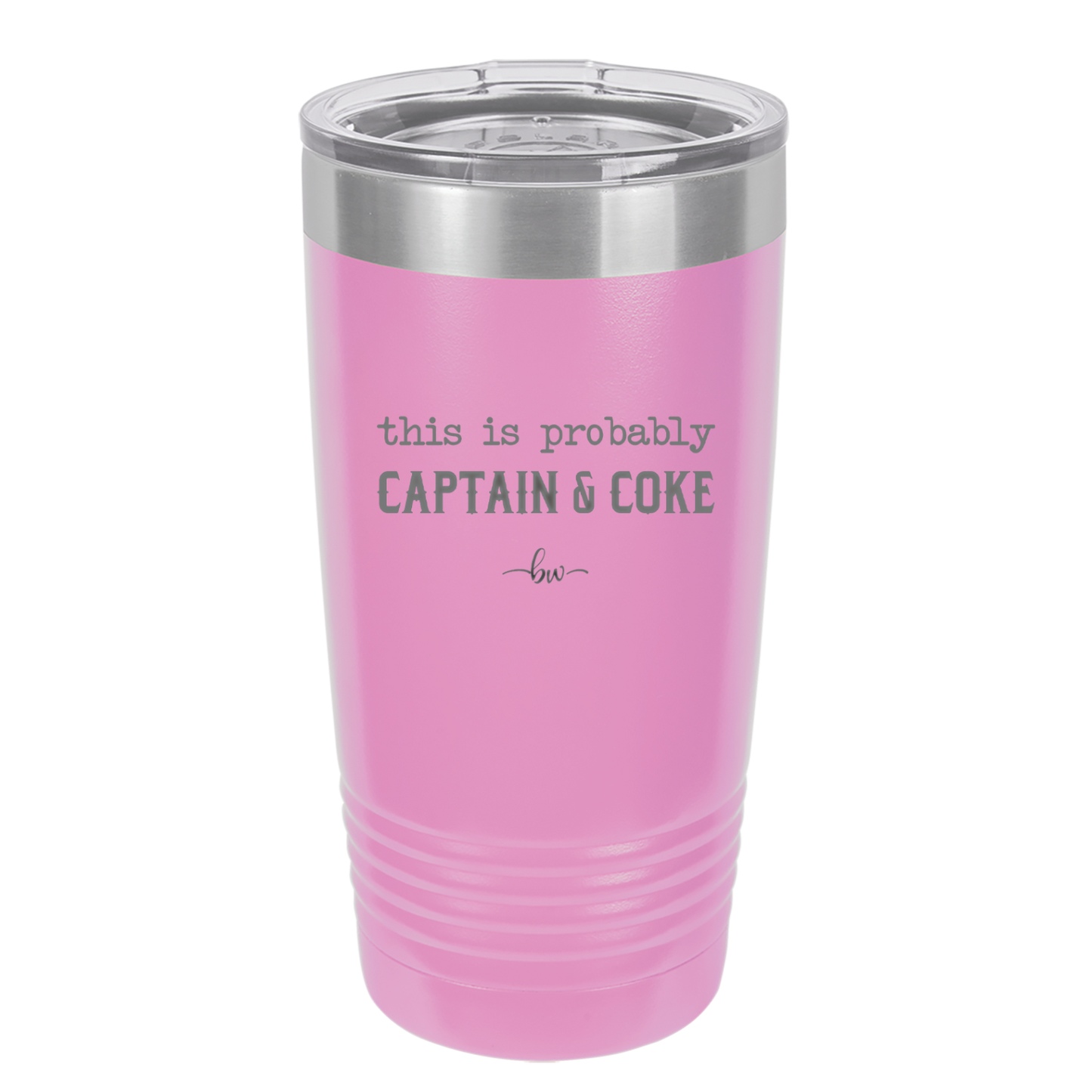 This is Probably Captain and Coke - Laser Engraved Stainless Steel Drinkware - 1844 -