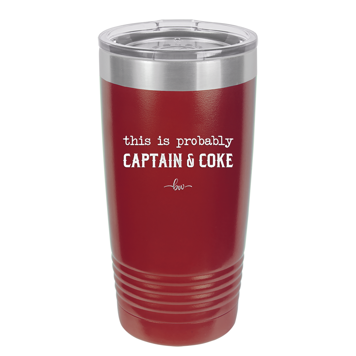 This is Probably Captain and Coke - Laser Engraved Stainless Steel Drinkware - 1844 -