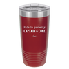 This is Probably Captain and Coke - Laser Engraved Stainless Steel Drinkware - 1844 -