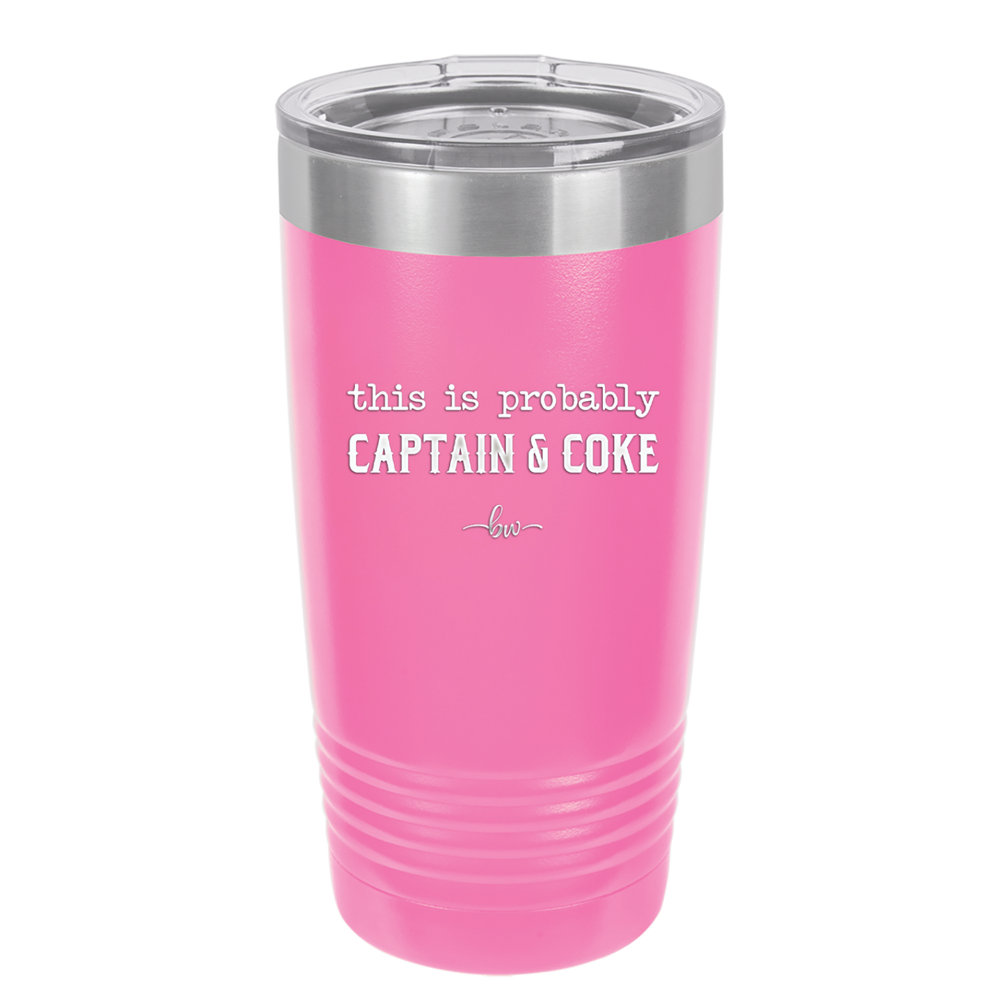 This is Probably Captain and Coke - Laser Engraved Stainless Steel Drinkware - 1844 -