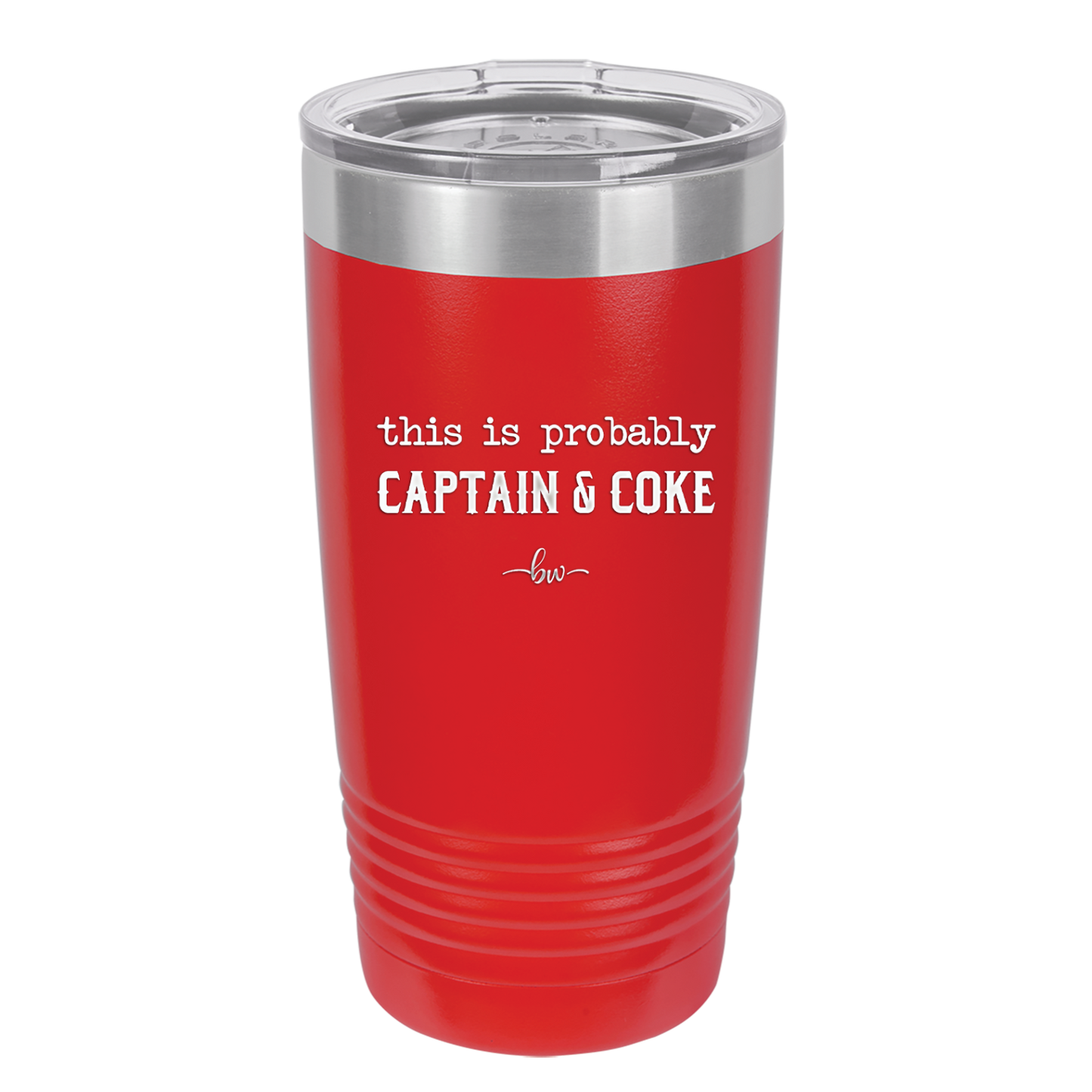 This is Probably Captain and Coke - Laser Engraved Stainless Steel Drinkware - 1844 -