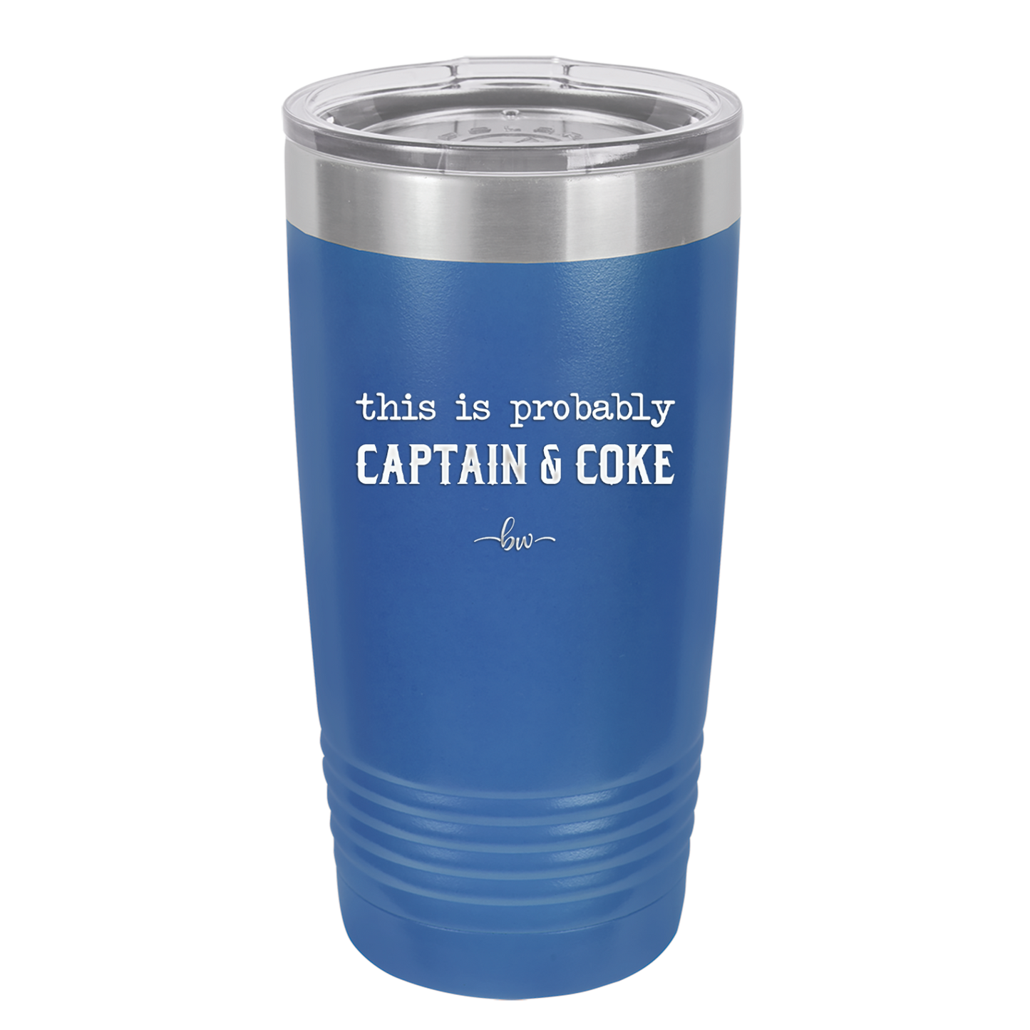 This is Probably Captain and Coke - Laser Engraved Stainless Steel Drinkware - 1844 -