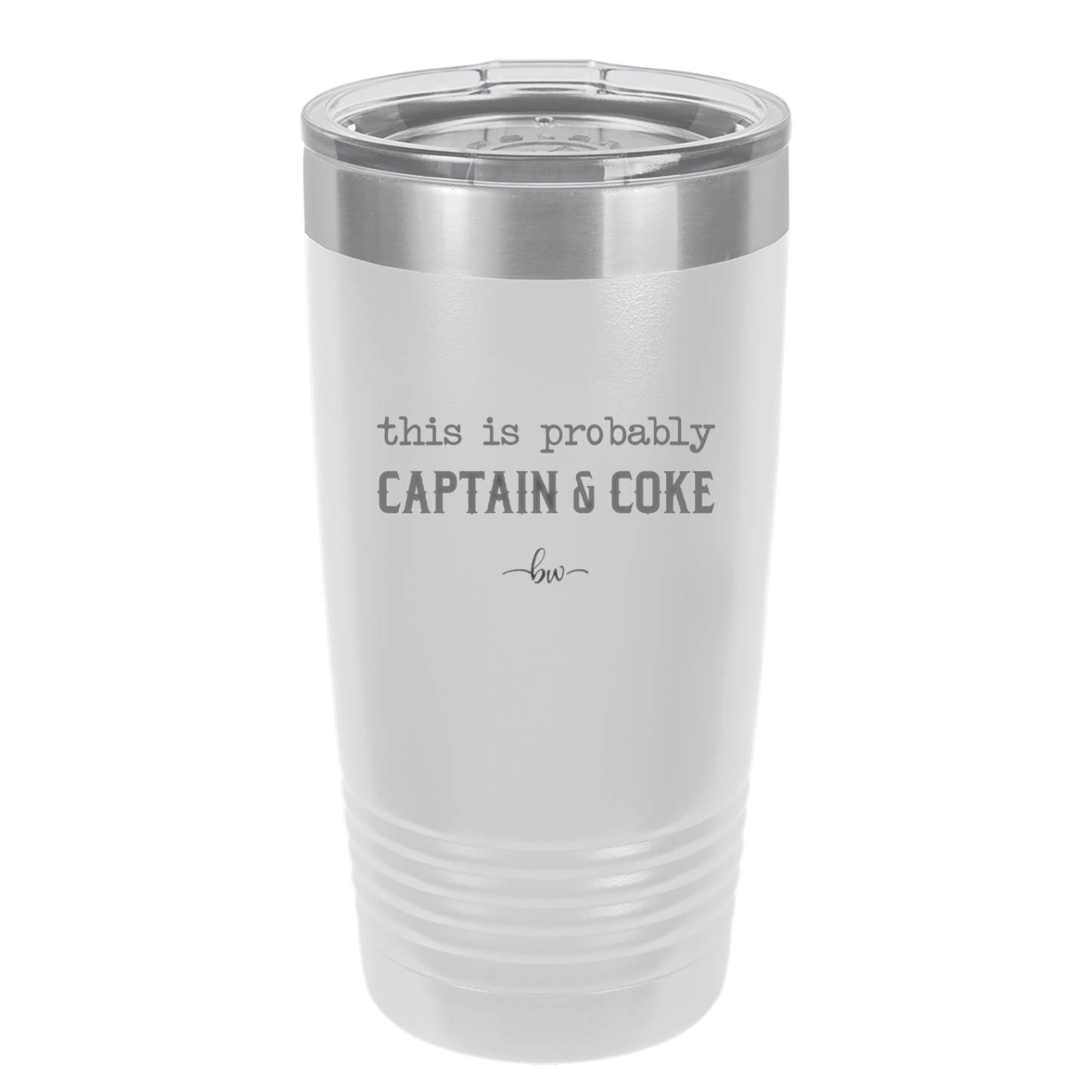 This is Probably Captain and Coke - Laser Engraved Stainless Steel Drinkware - 1844 -