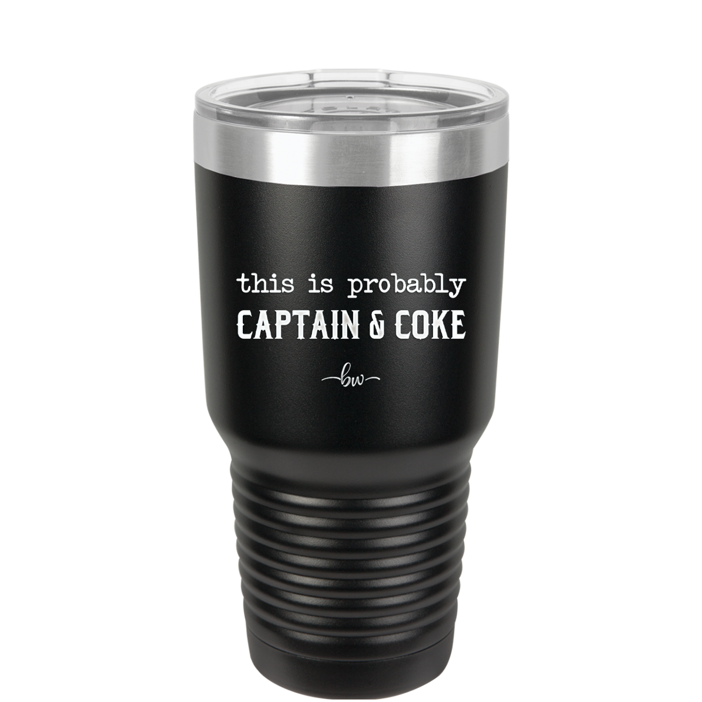 This is Probably Captain and Coke - Laser Engraved Stainless Steel Drinkware - 1844 -