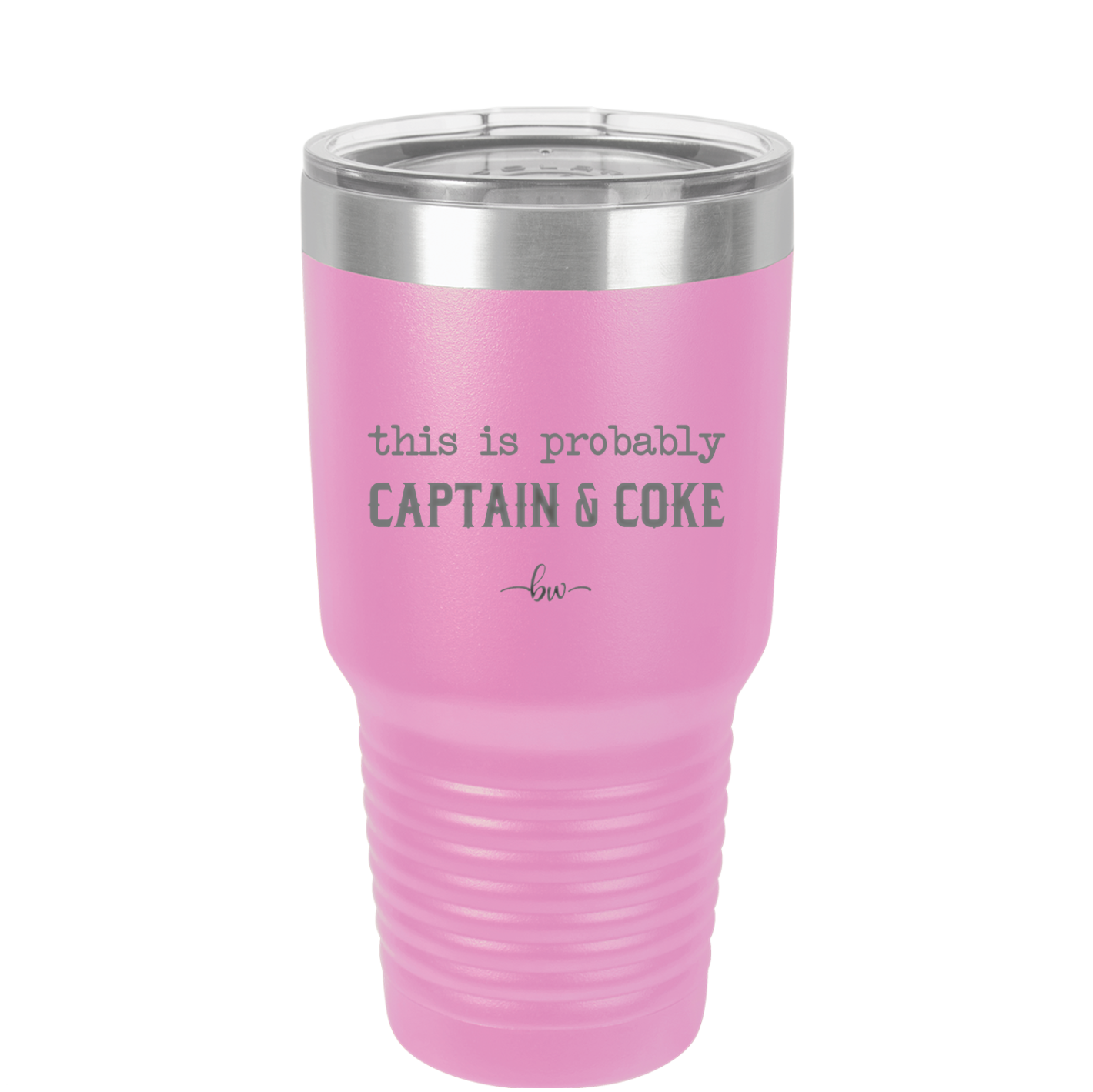 This is Probably Captain and Coke - Laser Engraved Stainless Steel Drinkware - 1844 -
