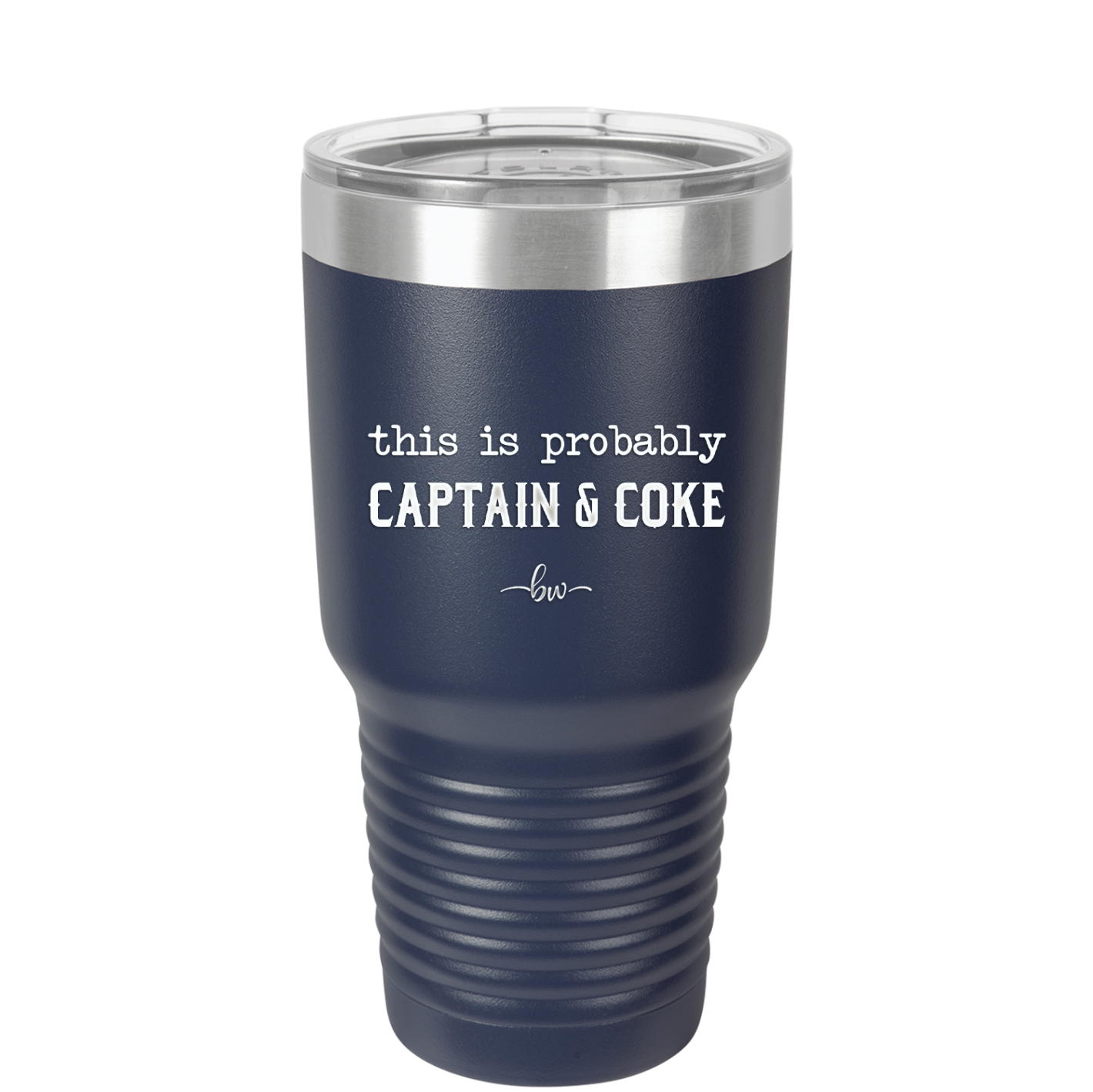 This is Probably Captain and Coke - Laser Engraved Stainless Steel Drinkware - 1844 -