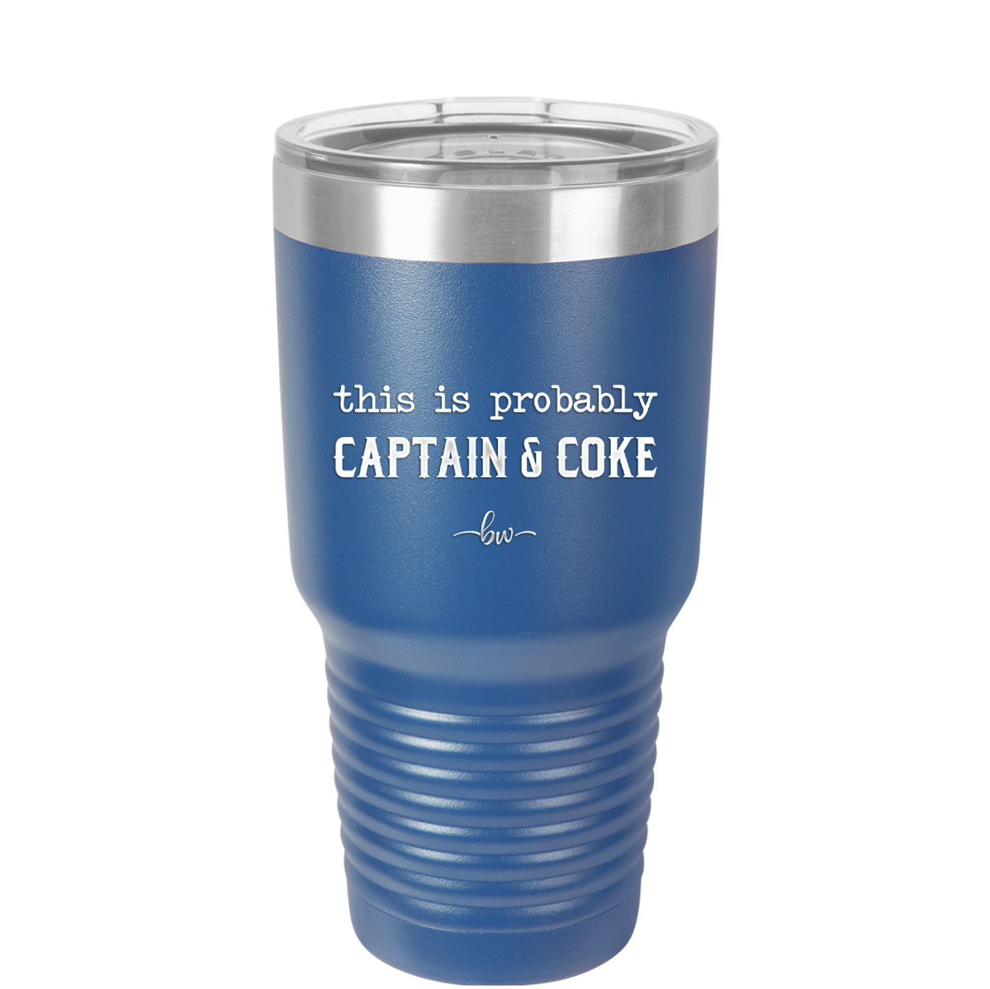 This is Probably Captain and Coke - Laser Engraved Stainless Steel Drinkware - 1844 -