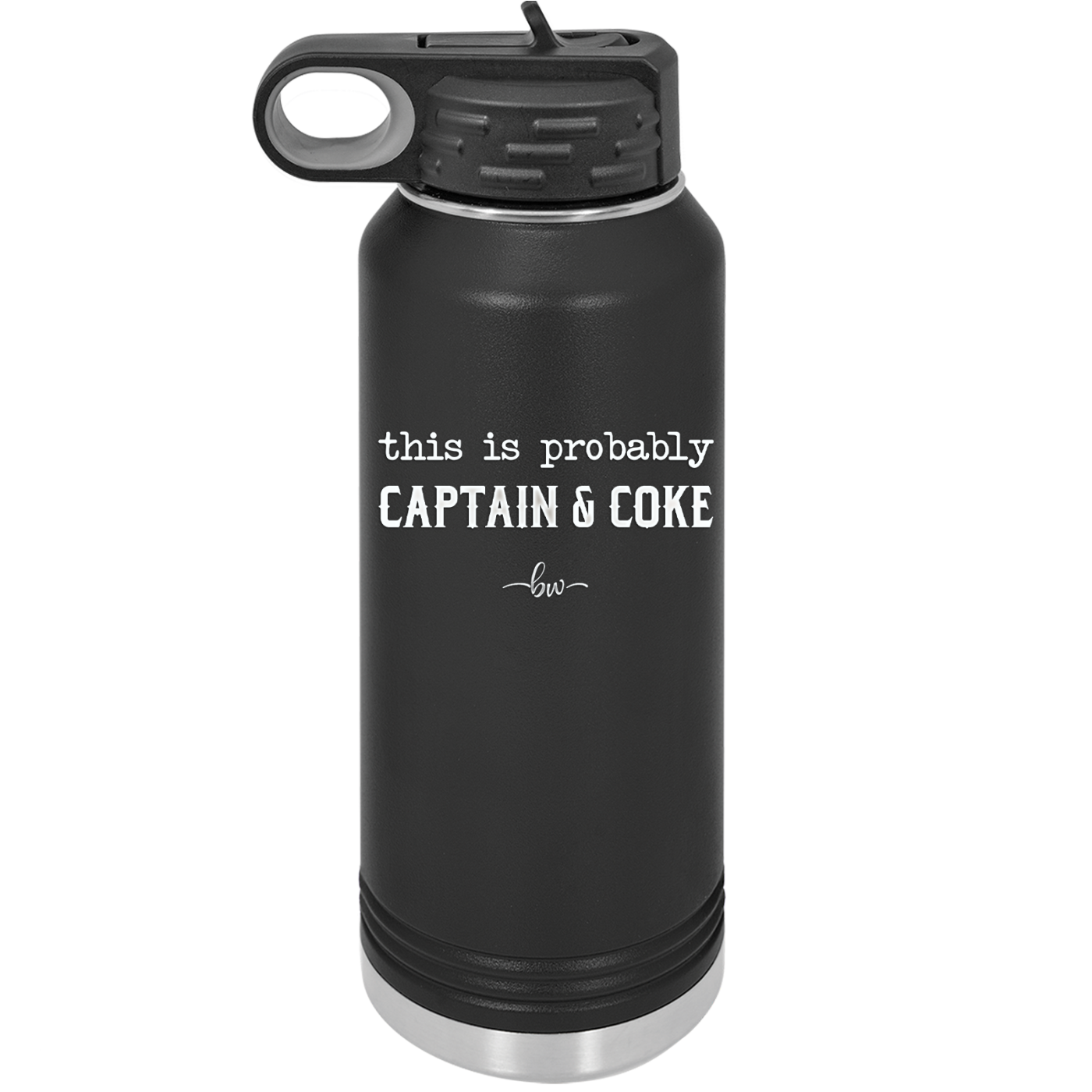 This is Probably Captain and Coke - Laser Engraved Stainless Steel Drinkware - 1844 -