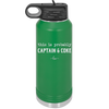 This is Probably Captain and Coke - Laser Engraved Stainless Steel Drinkware - 1844 -