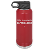 This is Probably Captain and Coke - Laser Engraved Stainless Steel Drinkware - 1844 -
