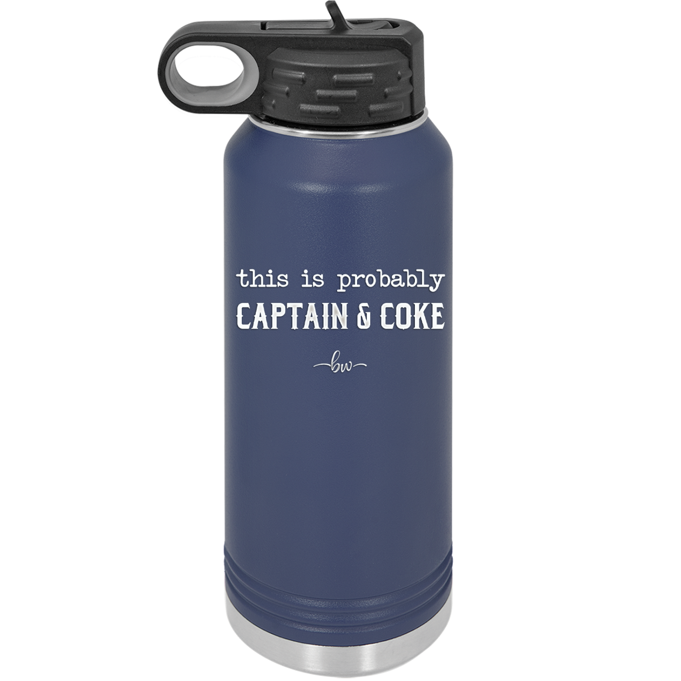 This is Probably Captain and Coke - Laser Engraved Stainless Steel Drinkware - 1844 -
