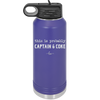 This is Probably Captain and Coke - Laser Engraved Stainless Steel Drinkware - 1844 -