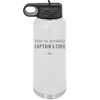 This is Probably Captain and Coke - Laser Engraved Stainless Steel Drinkware - 1844 -