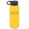 This is Probably Captain and Coke - Laser Engraved Stainless Steel Drinkware - 1844 -