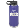 This is Probably Beer - Laser Engraved Stainless Steel Drinkware - 1845 -