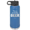 This is Probably Beer - Laser Engraved Stainless Steel Drinkware - 1845 -