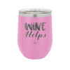 Wine Helps - Laser Engraved Stainless Steel Drinkware - 1847 -