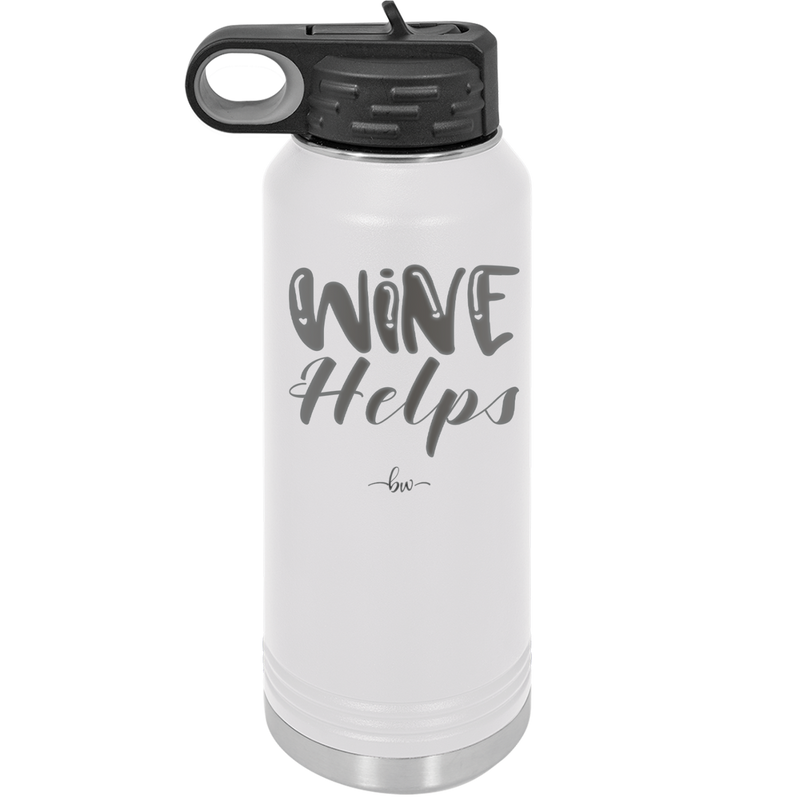 Wine Helps - Laser Engraved Stainless Steel Drinkware - 1847 -