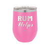 Rum Helps - Laser Engraved Stainless Steel Drinkware - 1848 -