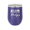 Rum Helps - Laser Engraved Stainless Steel Drinkware - 1848 -