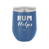 Rum Helps - Laser Engraved Stainless Steel Drinkware - 1848 -