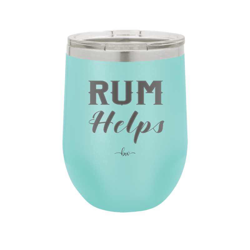 Rum Helps - Laser Engraved Stainless Steel Drinkware - 1848 -