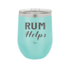 Rum Helps - Laser Engraved Stainless Steel Drinkware - 1848 -